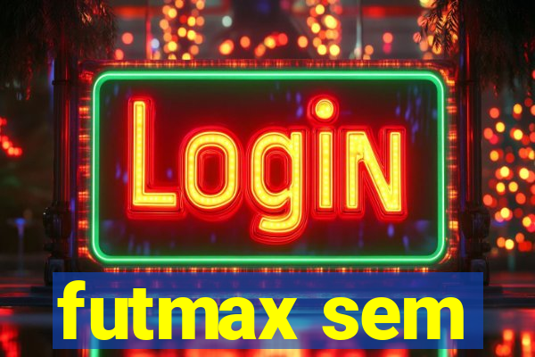 futmax sem